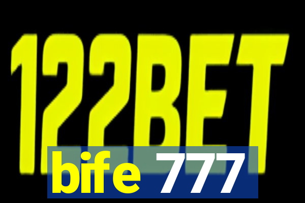 bife 777